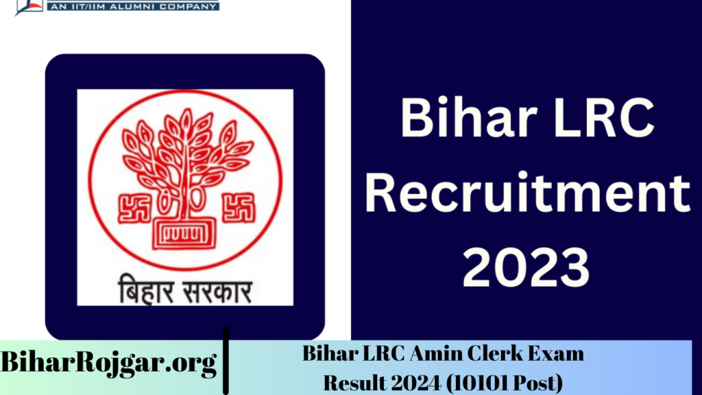 Bihar LRC Amin Clerk Exam Result 2024 (10101 Post)