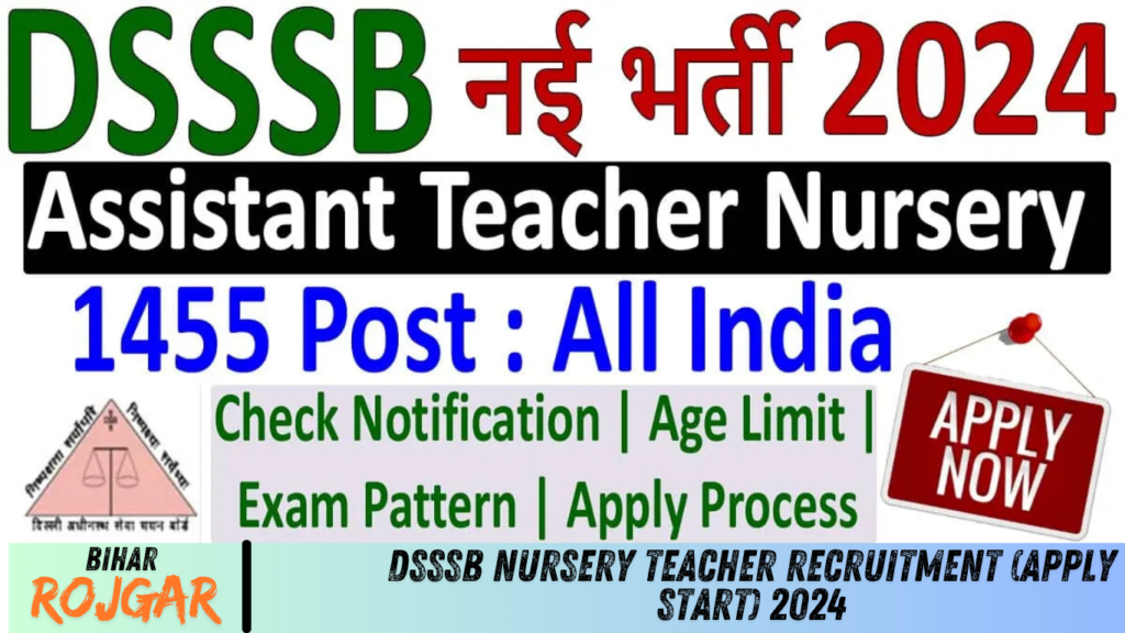 DSSSB Nursery Teacher Recruitment (Apply Start) 2024