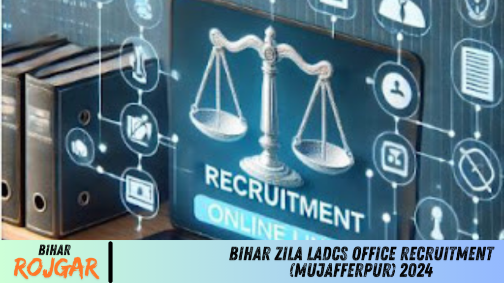 Bihar Zila LADCS Office Recruitment (Mujafferpur) 2024