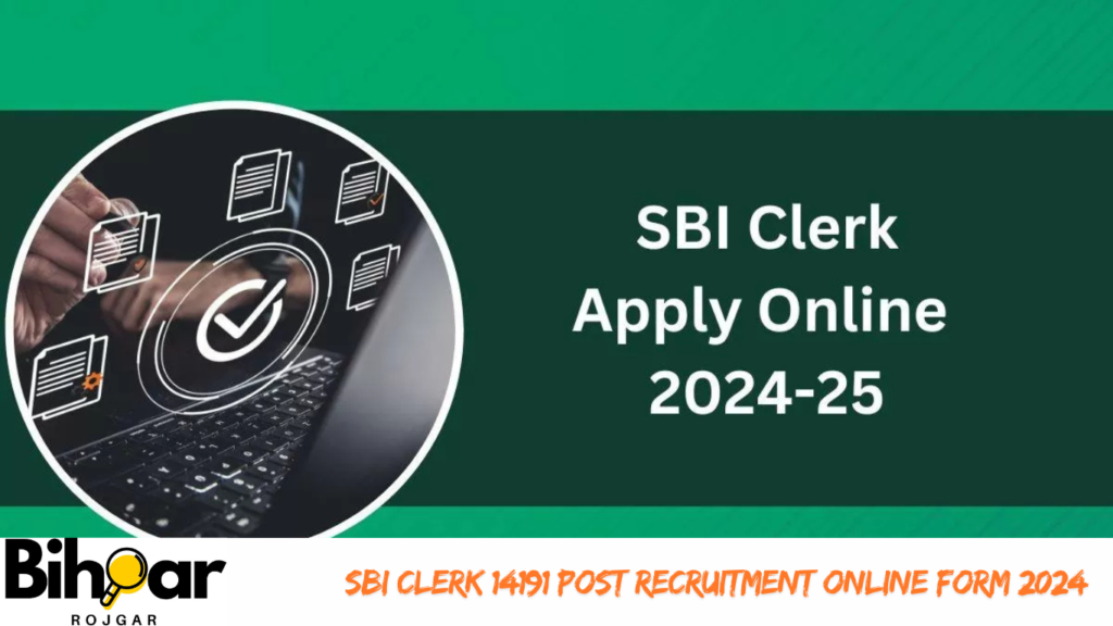 SBI Clerk 14191 Post Recruitment Online Form 2024