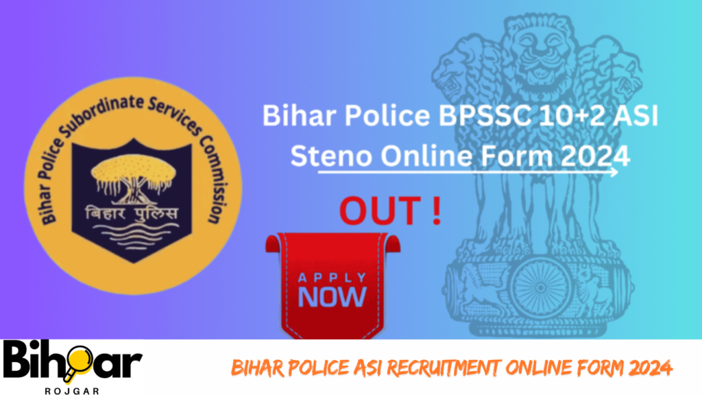 Bihar Police ASI Recruitment Online Form 2024