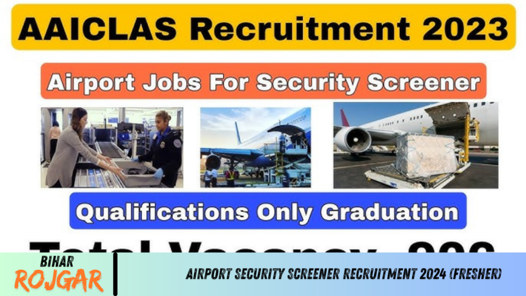 Airport Security Screener Recruitment 2024 (Fresher)